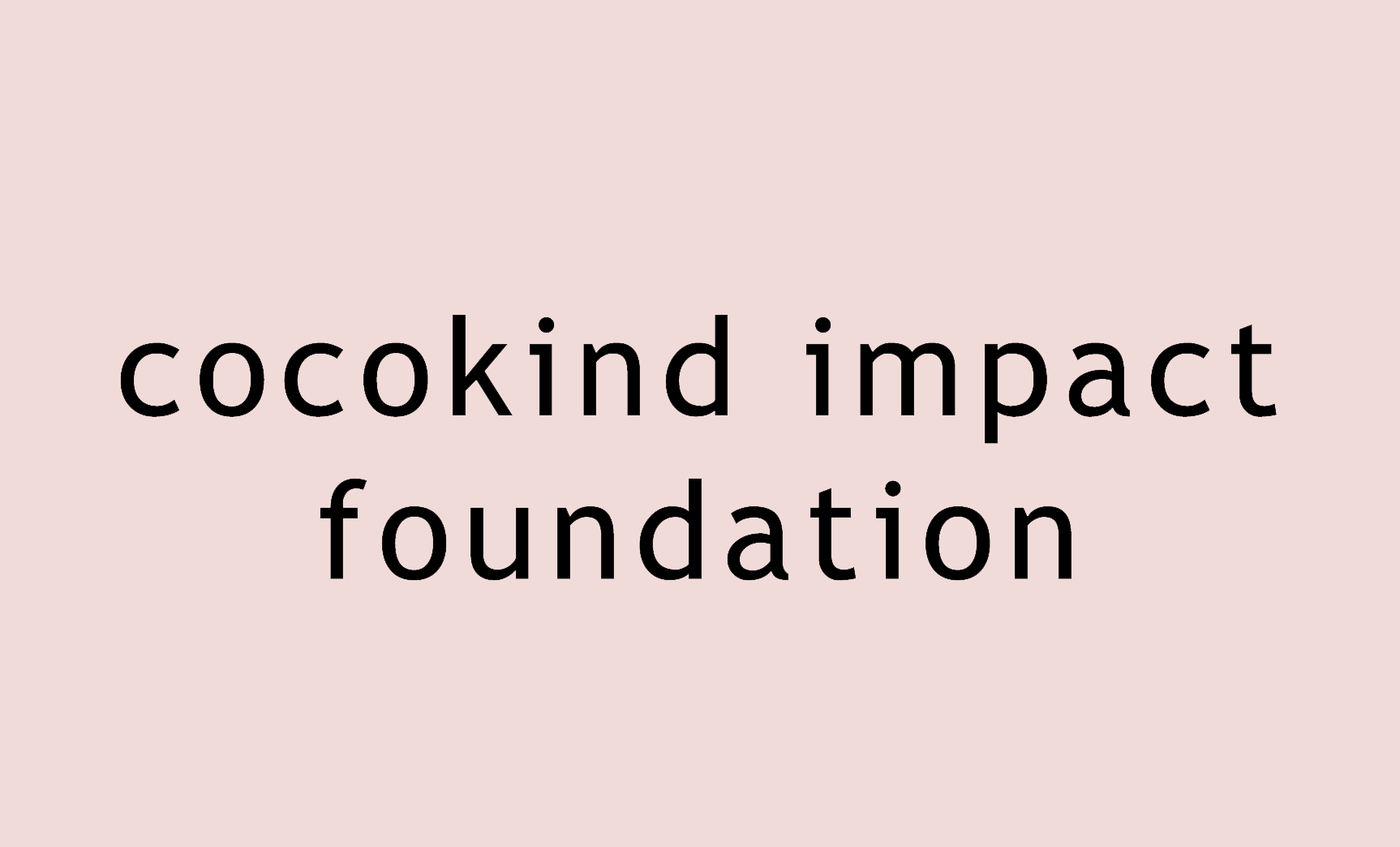 meet our cocokind impact foundation winter 2018 grantees! - cocokind